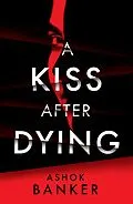 E-Book (epub) A Kiss After Dying von Ashok Banker