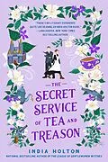 E-Book (epub) The Secret Service of Tea and Treason von India Holton