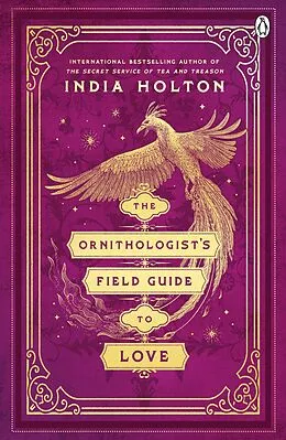 E-Book (epub) The Ornithologist's Field Guide to Love von India Holton