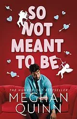 Kartonierter Einband So Not Meant To Be von Meghan Quinn