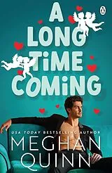 Kartonierter Einband A Long Time Coming von Meghan Quinn