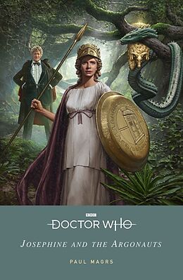 Couverture cartonnée Doctor Who: Josephine and the Argonauts de Paul Magrs, Doctor Who