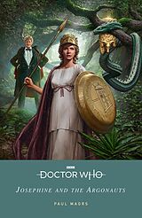 eBook (epub) Doctor Who: Josephine and the Argonauts de Paul Magrs, Doctor Who