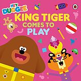 eBook (epub) Hey Duggee: King Tiger Comes to Play de Hey Duggee