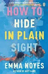 Kartonierter Einband How to Hide in Plain Sight von Emma Noyes