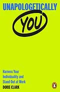 E-Book (epub) Unapologetically You von Dorie Clark