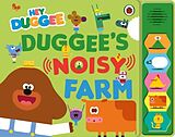 Reliure en carton indéchirable Hey Duggee: Duggees Noisy Farm Sound Book de Hey Duggee