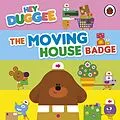 E-Book (epub) Hey Duggee: The Moving House Badge von Hey Duggee