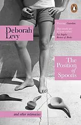 Kartonierter Einband The Position of Spoons von Deborah Levy