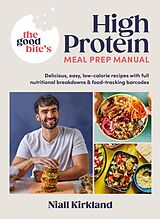 eBook (epub) The Good Bite's High Protein Meal Prep Manual de Niall Kirkland, The Good Bite