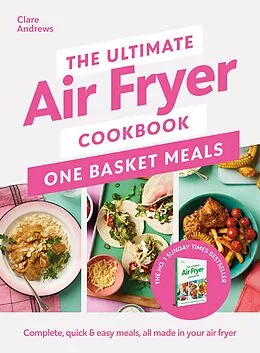 E-Book (epub) The Ultimate Air Fryer Cookbook: One Basket Meals von Clare Andrews