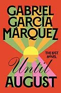 E-Book (epub) Until August von Gabriel García Márquez