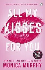 Kartonierter Einband All My Kisses for You von Monica Murphy