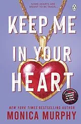Kartonierter Einband Keep Me In Your Heart von Monica Murphy