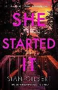Kartonierter Einband She Started It von Sian Gilbert