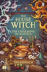 Kartonierter Einband The House Witch and The Charming of Austice von Emilie Nikota