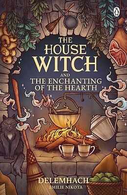 Couverture cartonnée The House Witch and The Enchanting of the Hearth de Emilie Nikota