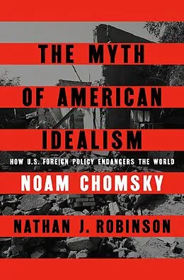 E-Book (epub) The Myth of American Idealism von Noam Chomsky, Nathan J. Robinson