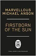 E-Book (epub) Firstborn of the Sun von Marvellous Michael Anson