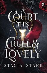 Couverture cartonnée A Court This Cruel and Lovely de Stacia Stark