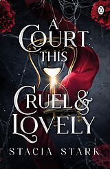 eBook (epub) A Court This Cruel and Lovely de Stacia Stark