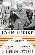 Kartonierter Einband A Life in Letters von John Updike
