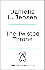 Couverture cartonnée The Twisted Throne de Jensen Danielle L.