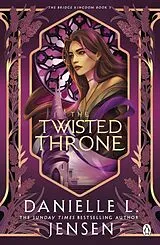 Kartonierter Einband The Twisted Throne von Danielle L. Jensen