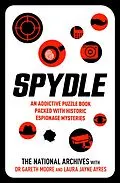 E-Book (epub) Spydle von The National Archives, Gareth Moore, Laura Jayne Ayres
