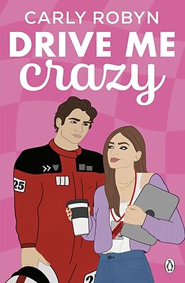 Couverture cartonnée Drive Me Crazy de Carly Robyn