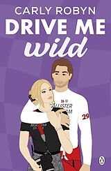 Couverture cartonnée Drive Me Wild de Carly Robyn