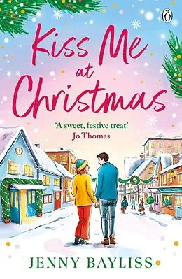 E-Book (epub) Kiss Me At Christmas von Jenny Bayliss