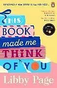 Kartonierter Einband This Book Made Me Think of You von Libby Page