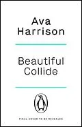 E-Book (epub) Beautiful Collide von Ava Harrison