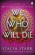 Kartonierter Einband We Who Will Die von Stacia Stark