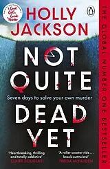 Kartonierter Einband (Kt) Not Quite Dead Yet von Holly Jackson