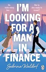 Kartonierter Einband I'm Looking For a Man in Finance von Sabrina Waldorf