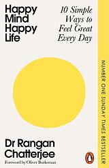 Kartonierter Einband Happy Mind, Happy Life von Rangan Chatterjee