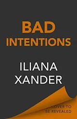 Kartonierter Einband Bad Intentions von Iliana Xander