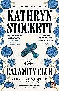 Kartonierter Einband The Calamity Club von Stockett Kathryn