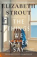 E-Book (epub) The Things We Never Say von Elizabeth Strout