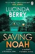 Kartonierter Einband Saving Noah von Lucinda Berry