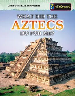 E-Book (pdf) What Did the Aztecs Do For Me? von Elizabeth Raum