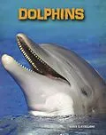 E-Book (pdf) Dolphins von Anna Claybourne