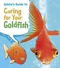 E-Book (pdf) Goldie's Guide to Caring for Your Goldfish von Anita Ganeri