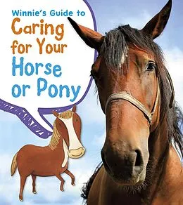 E-Book (pdf) Winnie's Guide to Caring for Your Horse or Pony von Anita Ganeri