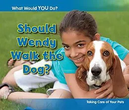 E-Book (pdf) Should Wendy Walk the Dog? von Rebecca Rissman