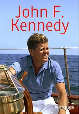 E-Book (pdf) John F. Kennedy von Michael Burgan