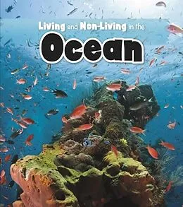 E-Book (pdf) Living and Non-living in the Ocean von Rebecca Rissman