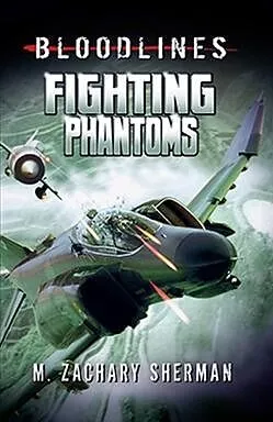E-Book (pdf) Fighting Phantoms von M. Zachary Sherman